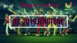 IPL 2019 Ringtone | Download Now | Dzigger