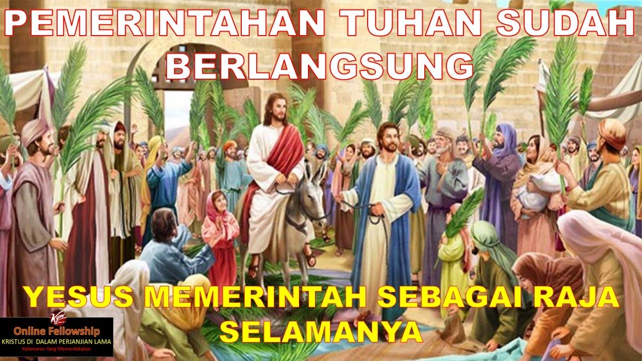 PEMERINTAHAN TUHAN SUDAH BERLANGSUNG - YESUS MEMERINTAH SEBAGAI RAJA ...