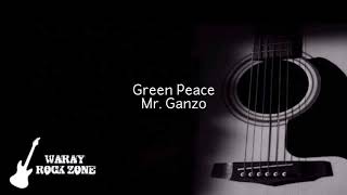 Green Peace - Mr. Ganzo (Audio)