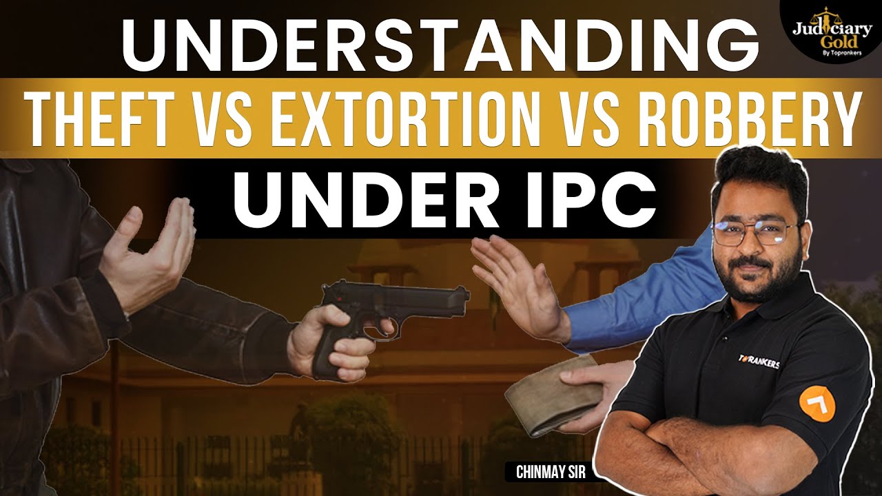 Difference Between | Theft Vs Extortion Vs Robbery | Indian Penal Code ...