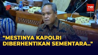 Singgung Kerajaan Sambo, Benny Harman Usul Kapolri Diberhentikan Sementara