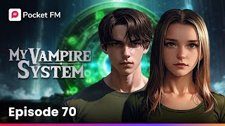 My Vampire System | Episode 70 | Inside Pure's Base Erin Begins a Dangerous Journey! | Pocket FM