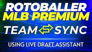 MLB Team Sync Tutorials - Using Live Draft Assistant | RotoBaller