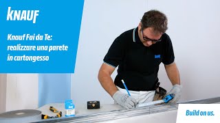 Knauf Fai Da Te: come realizzare una parete in cartongesso