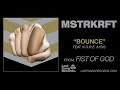 mstrkrft bounce feat. n.o.r.e isis