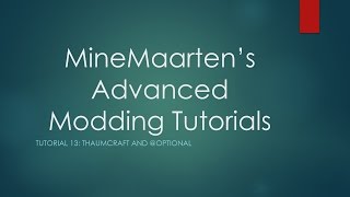 Advanced Modding Tutorials: Part 13, Thaumcraft and @Optional