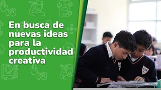 6. En busca de nuevas ideas para la productividad creativa • Lenguajes • 2do grado