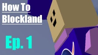 How To Blockland - Ep. 1 - Exploring An Old Build