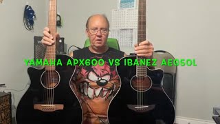 Yamaha APX600 VS Ibanez AEG50L