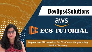 Deploy Java Microservices on AWS ECS with Fargate  using Service Discovery | ECS Tutorial