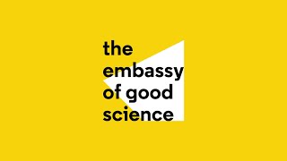 The Embassy of  Good Science