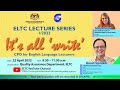 ELTC LECTURE SERIES 1 : IT'S ALL WRITE