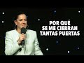 ¿Por Qué Se Me Cierran Tantas Puertas? - Pastora Ana Olondo