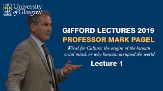 The Evolution of Language: From Speech to Culture | Gifford Lectures 2019 | Prof Mark Pagel | Pt 1