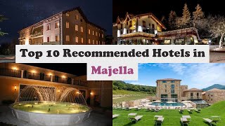 Top 10 Recommended Hotels In Majella | Luxury Hotels In Majella