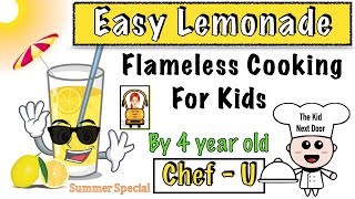 Easy Lemonade for Kids | Flameless cooking recipe | Chef-U | The Kid Next Door