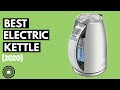 Electric Kettle: Top 5 Best Electric Kettles 2020 (NEW)