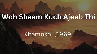 Woh Shaam Kuch Ajeeb Thi | Khamoshi (1969) | Kishore Kumar | Hemant Kumar | Gulzar | Rajesh Khanna