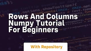 rows and columns numpy tutorial for beginners