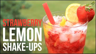 Strawberry Lemon Shake-Ups!! Homemade Strawberry Lemonade Recipe