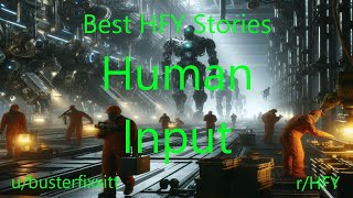 Best HFY Stories: Human Input