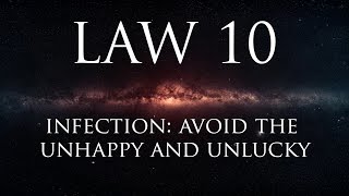 Law 10: Infection: Avoid the unhappy and the unlucky