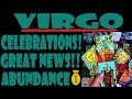 VIRGO⭐MUST👀55⭐💰🎈💞⭐🎈CELEBRATIONS!!⭐💰🎈💰GREAT NEWS!!💞 ABUNDANCE💰⭐🎈JUSTICE!⭐🎈⭐💰YOUR MONEY🎈AUGUST 2024