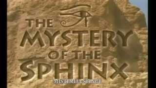 Mystery of the Sphinx part 1 of 9 Mystery of the Sphinx part 1 of 9