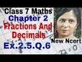 Q 6, Ex 2.5 -  Fractions and Decimals - Chapter 2 - Maths Class 7th - NCERT, New Syllabus 2023 CBSE