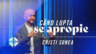 BBSO - 06 Mar - Când lupta se apropie - Cristi Sonea