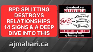 BPD Splitting Destroys Relationships - 14 Signs How and Why You Need To Stop Relationship Recycling
