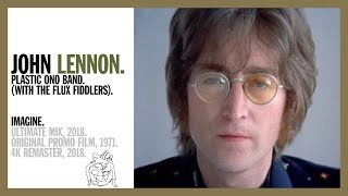 Imagine - John Lennon And The Plastic Ono Band W The Flux Fiddlers Ultimate Mix 2018 - 4k Remaster
