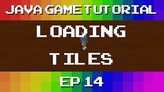 Java Game Tutorial: Ep 14 - Loading Tiles