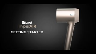 Hair Dryer | Getting Started with the Shark HyperAIR™