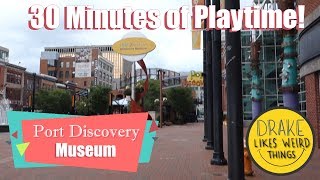 Playtime: Port Discovery Children's Museum