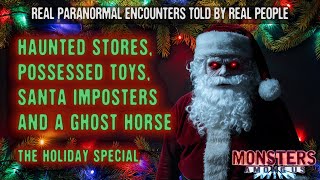 THE HOLIDAY SPECIAL: HAUNTED STORES, POSSESSED TOYS, SANTA IMPOSTERS AND A GHOST HORSE (SN 18 EP 24)