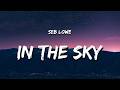Seb Lowe - No One to Kill in the Sky (Lyrics)