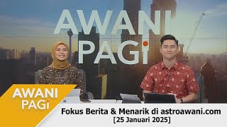 [LANGSUNG] #AWANIpagi | 25 Jan 2025