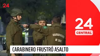 Carabinero frustró asalto y mató a menor de 13 años que era parte de la banda | 24 Horas TVN Chile