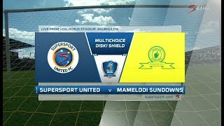 2018 MultiChoice Diski Shield - SuperSport United vs Mamelodi Sundowns