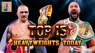 Top 15 Heavyweights Today