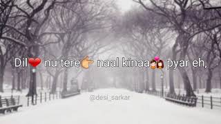 Dil Nu Tere Naal Kinna Pyar Ae   Diljit Dosanjh Punjabi Romantic Song Whatsapp Status VIDEO 2017 ❤