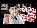 Atelier Cologne Cafe Tuberosa Review | Café Tuberosa by Atelier Cologne Review