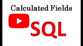 Calculate Fields in SQL