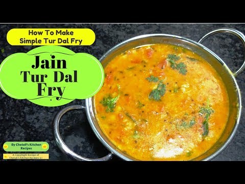 Tur Dal Fry “Jain Special” | तूर दाल फ्राई Tur Dal Fry “Jain Special” | तूर दाल फ्राई