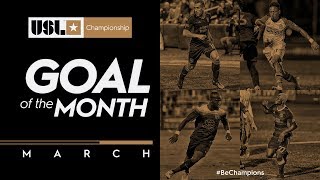 2019 USL Championship Goal of the Month - March