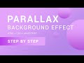Parallax Background Effect Using Javascript with HTML and CSS (Step by Step)
