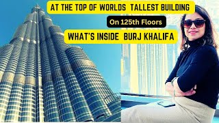 BURJ KHALIFA, worlds tallest tower/What's Inside BURJ KHALIFA/At The Top Of 124th floor/Dubai UAE