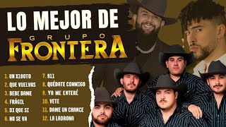 Lo Mejor de Grupo Frontera (Mix 2023) ft. Bad Bunny, Carin León, Fuerza Regida, Marca Registrada