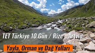 TET Turkey 10.Day - Rize ve Artvin - Plateau, Forest and Mountain Roads